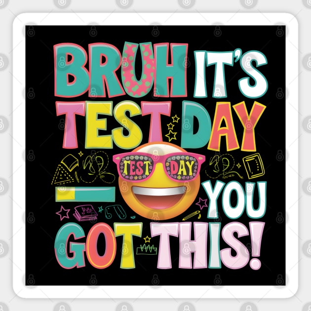 Bruh It's Test Day Magnet by MakerMind8.2
